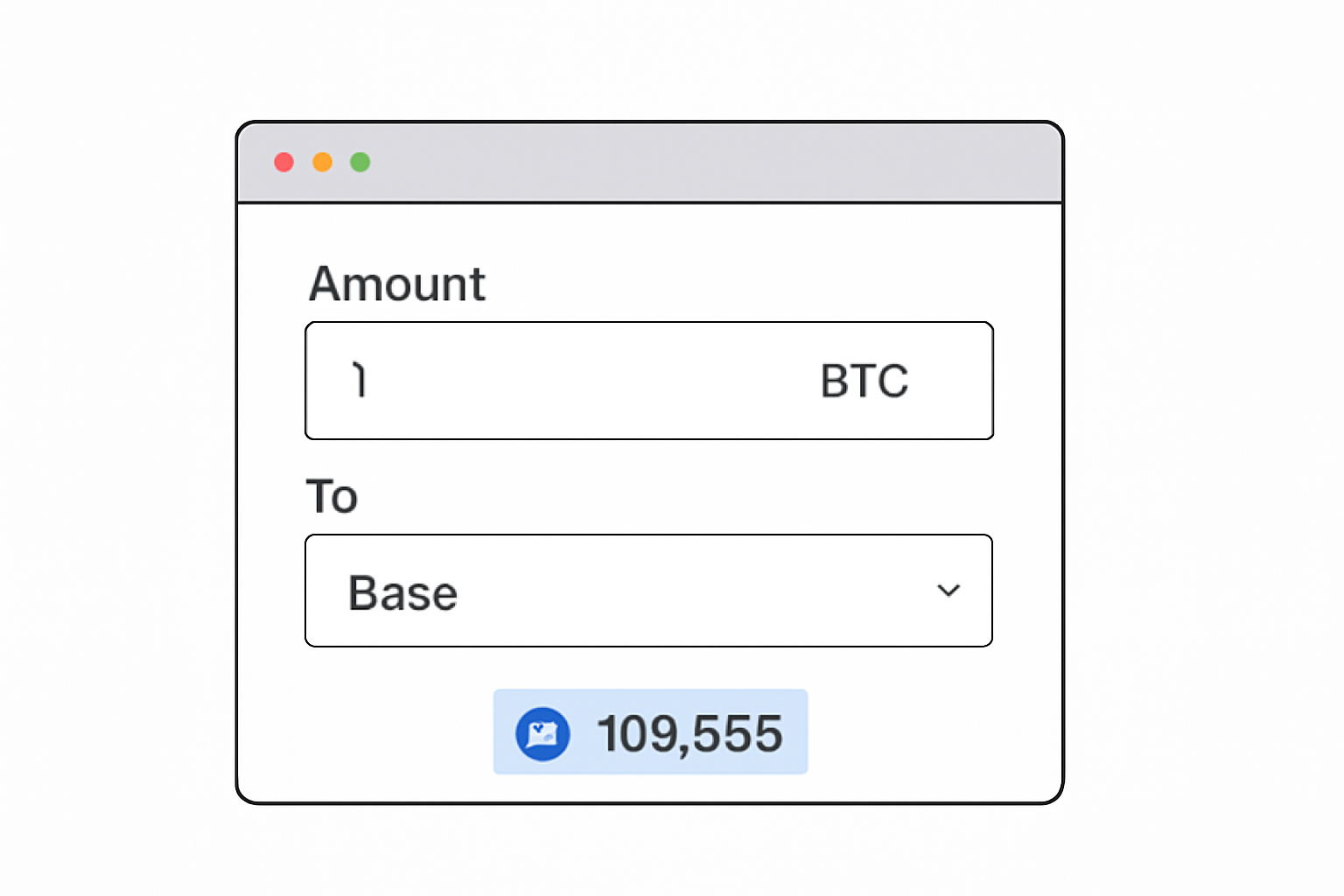 A web interface where the user inputs a BTC amount and selects 'Base' as the destination network, with a BTC price label of $109,555.