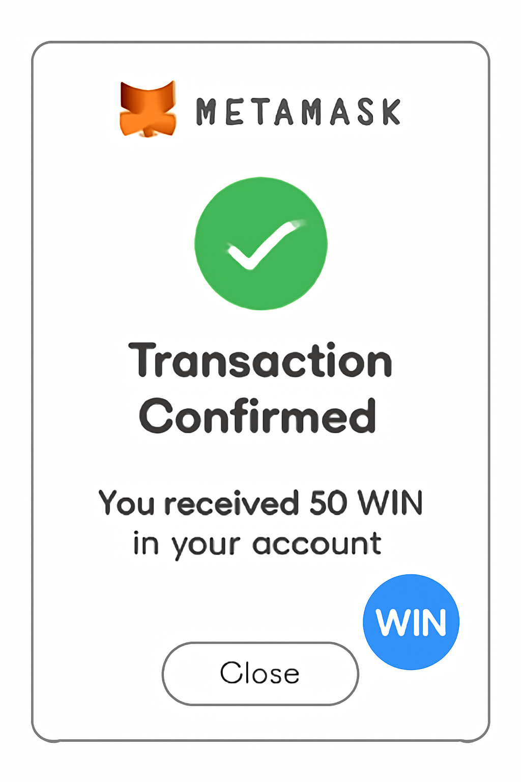 transaction confirmation in metamask, ethereum blockchain success notification, wins tokens arriving in wallet