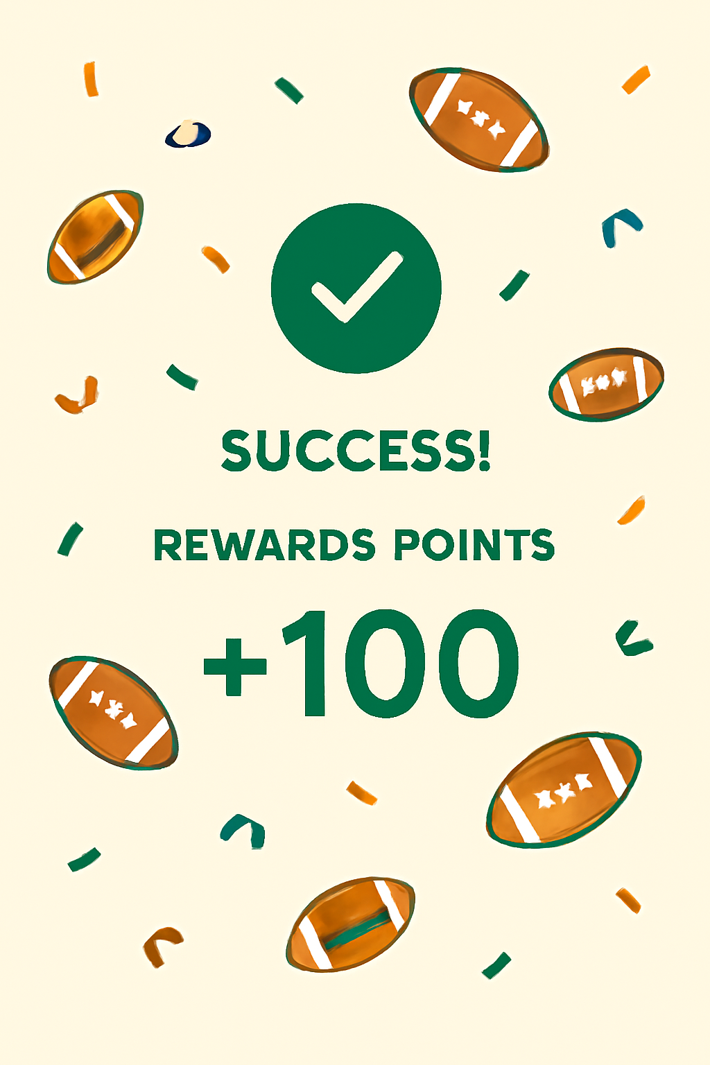 success confirmation screen with checkmark, rewards points accumulating, confetti footballs