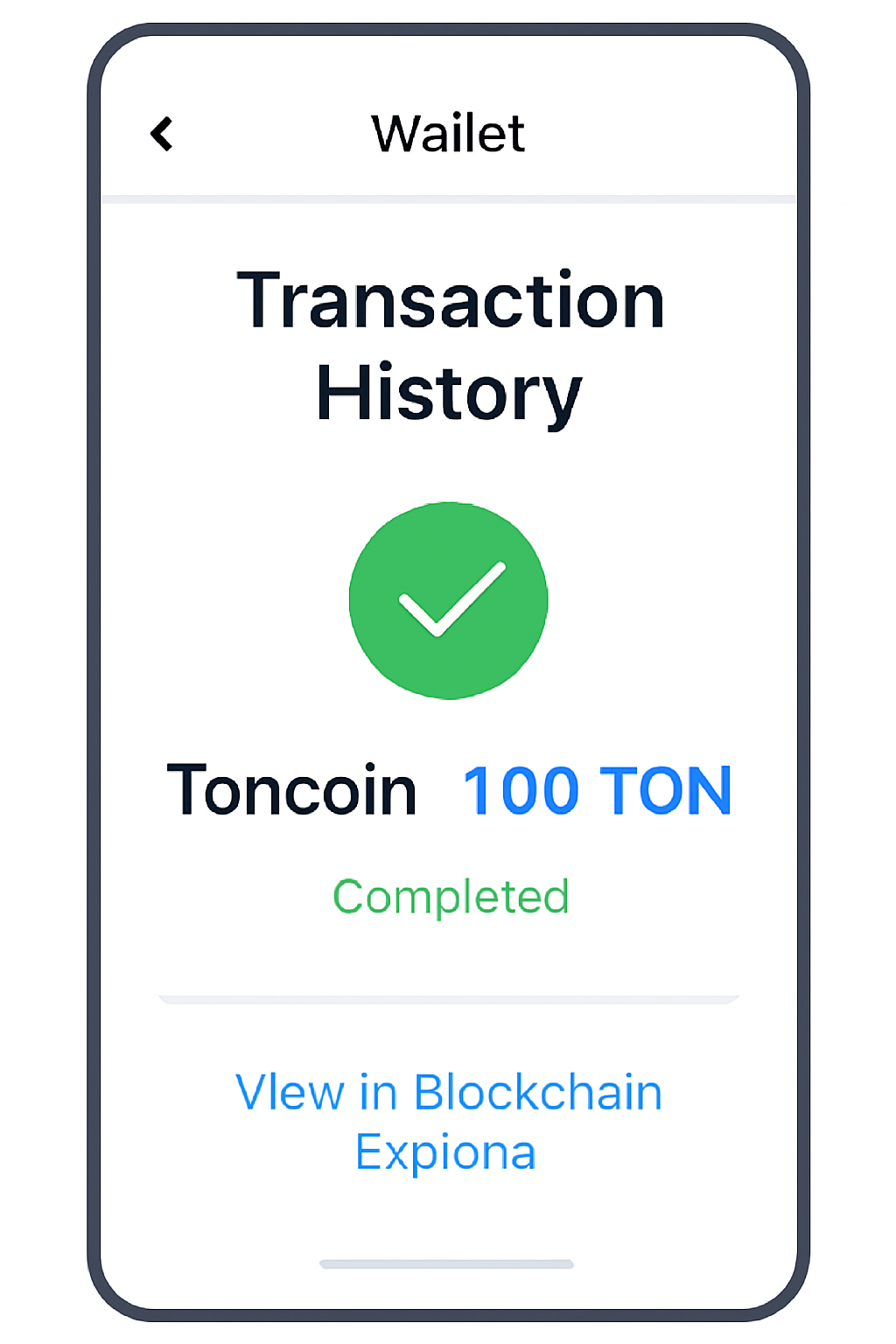 A wallet transaction history screen showing a completed Toncoin transfer, with a green checkmark and blockchain explorer link.