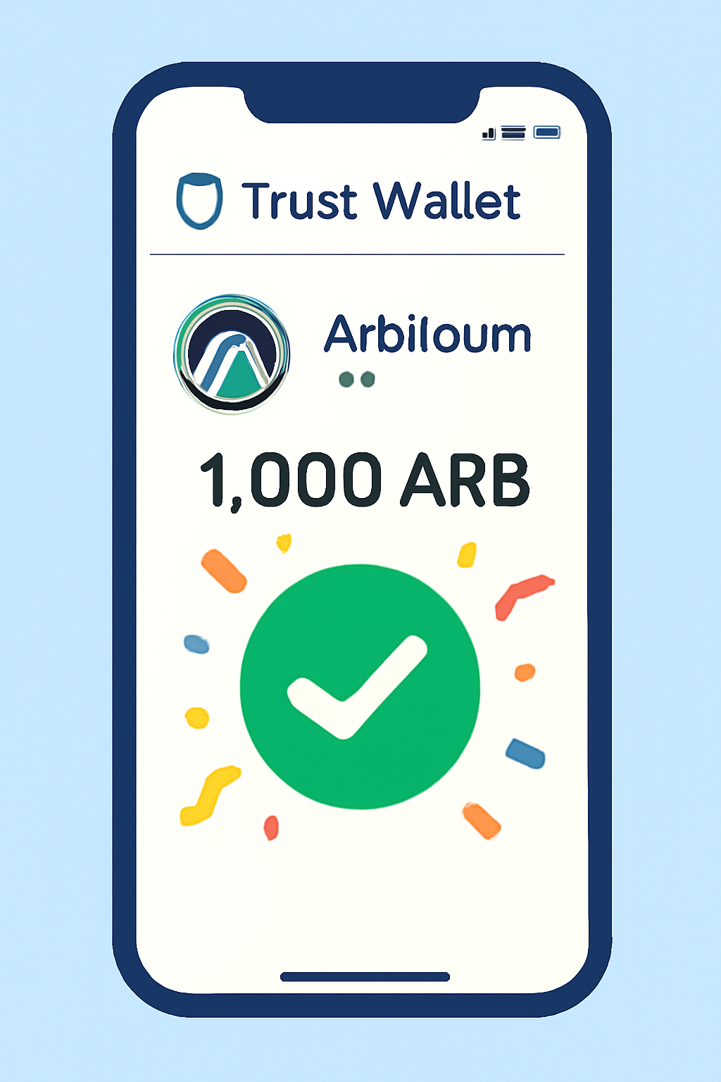 A Trust Wallet screen showing the ARB token with a new balance, and a celebratory checkmark or confetti overlay.