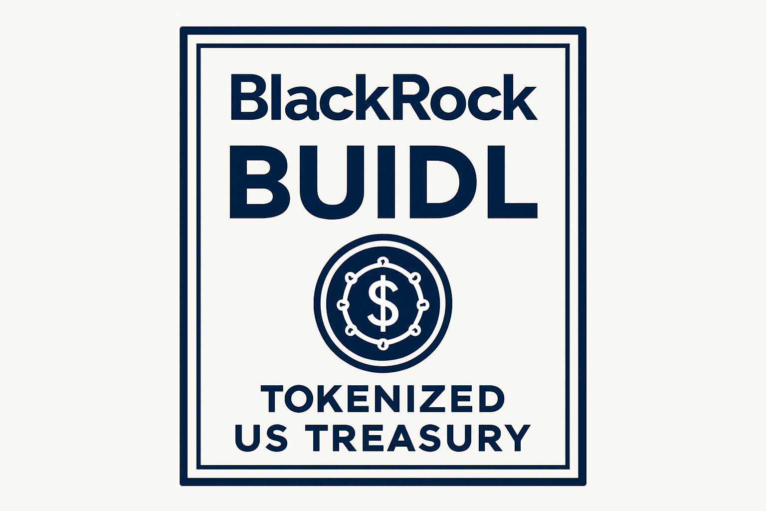 BlackRock BUIDL tokenized US Treasury