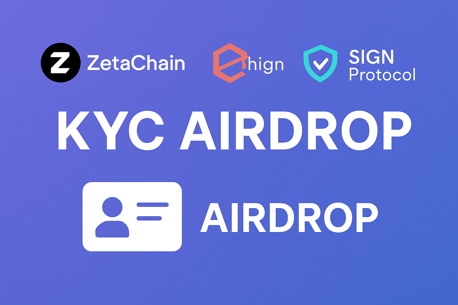 ZetaChain EthSign SIGN Protocol KYC airdrop