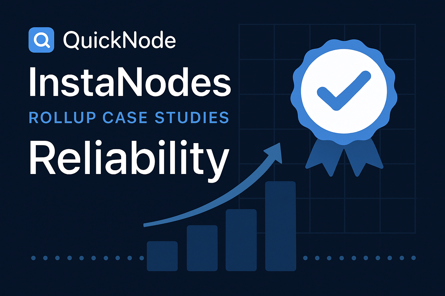 QuickNode Instanodes rollup case studies reliability