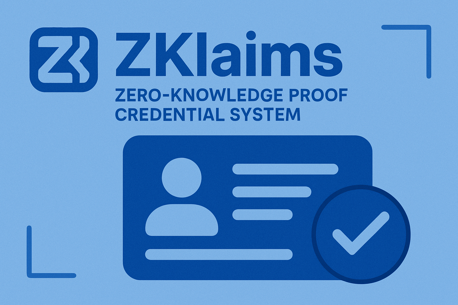 ZKlaims zero-knowledge proof credential system