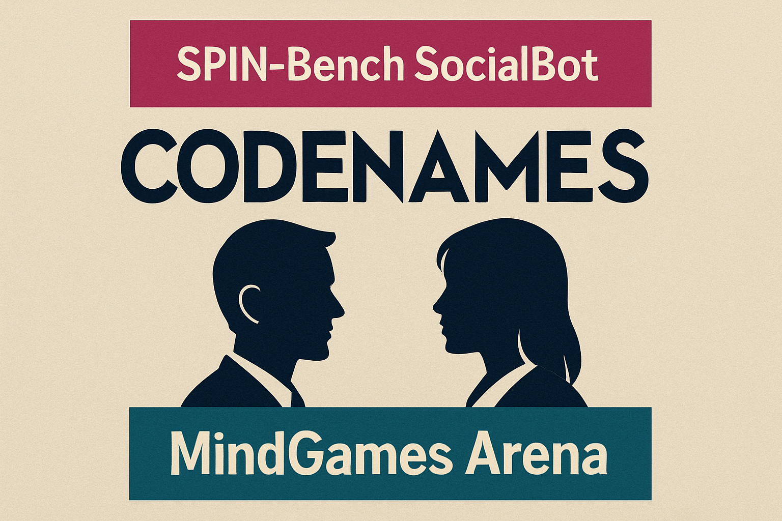 SPIN-Bench SocialBot Codenames MindGames Arena