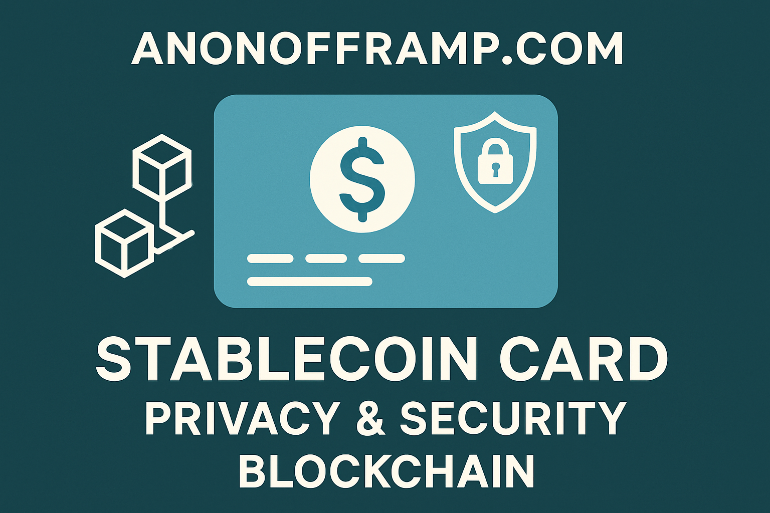 anonofframp.com stablecoin card privacy security blockchain