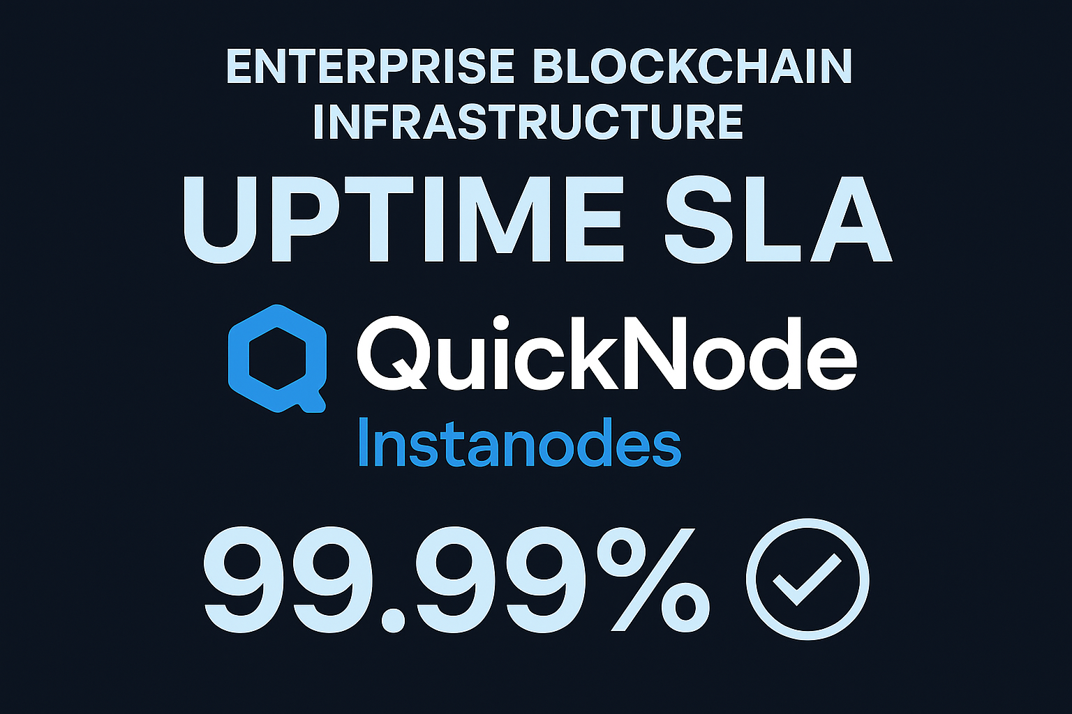 enterprise blockchain infrastructure uptime SLA QuickNode Instanodes