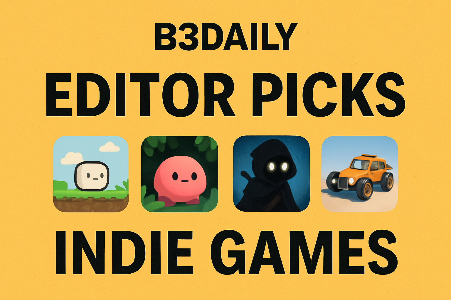 B3Daily editor picks indie games