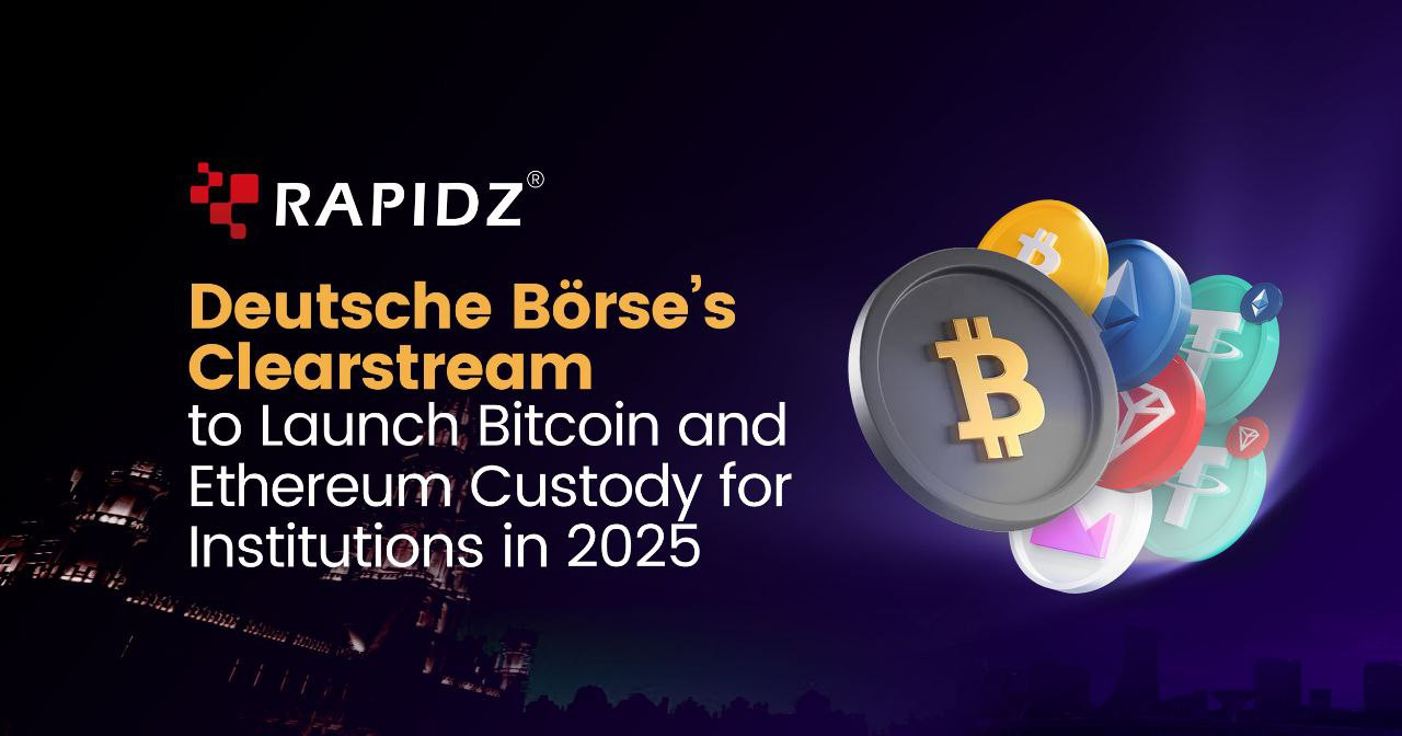 Deutsche Boerse Clearstream crypto custody 2025