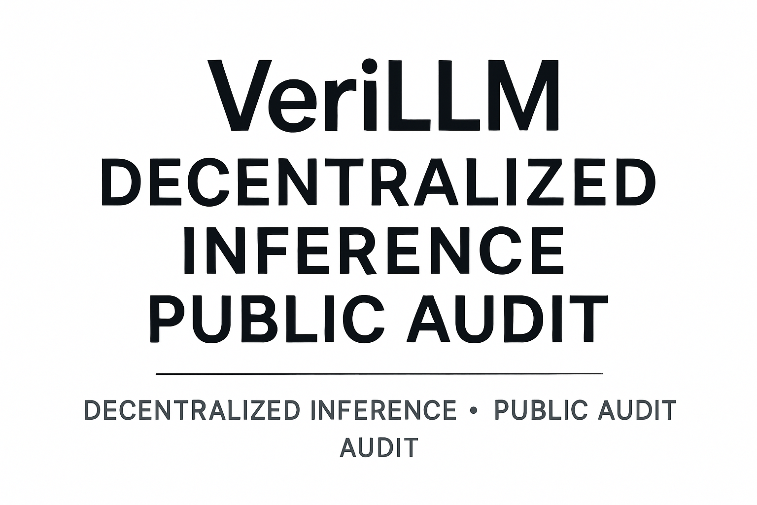 VeriLLM decentralized inference public audit