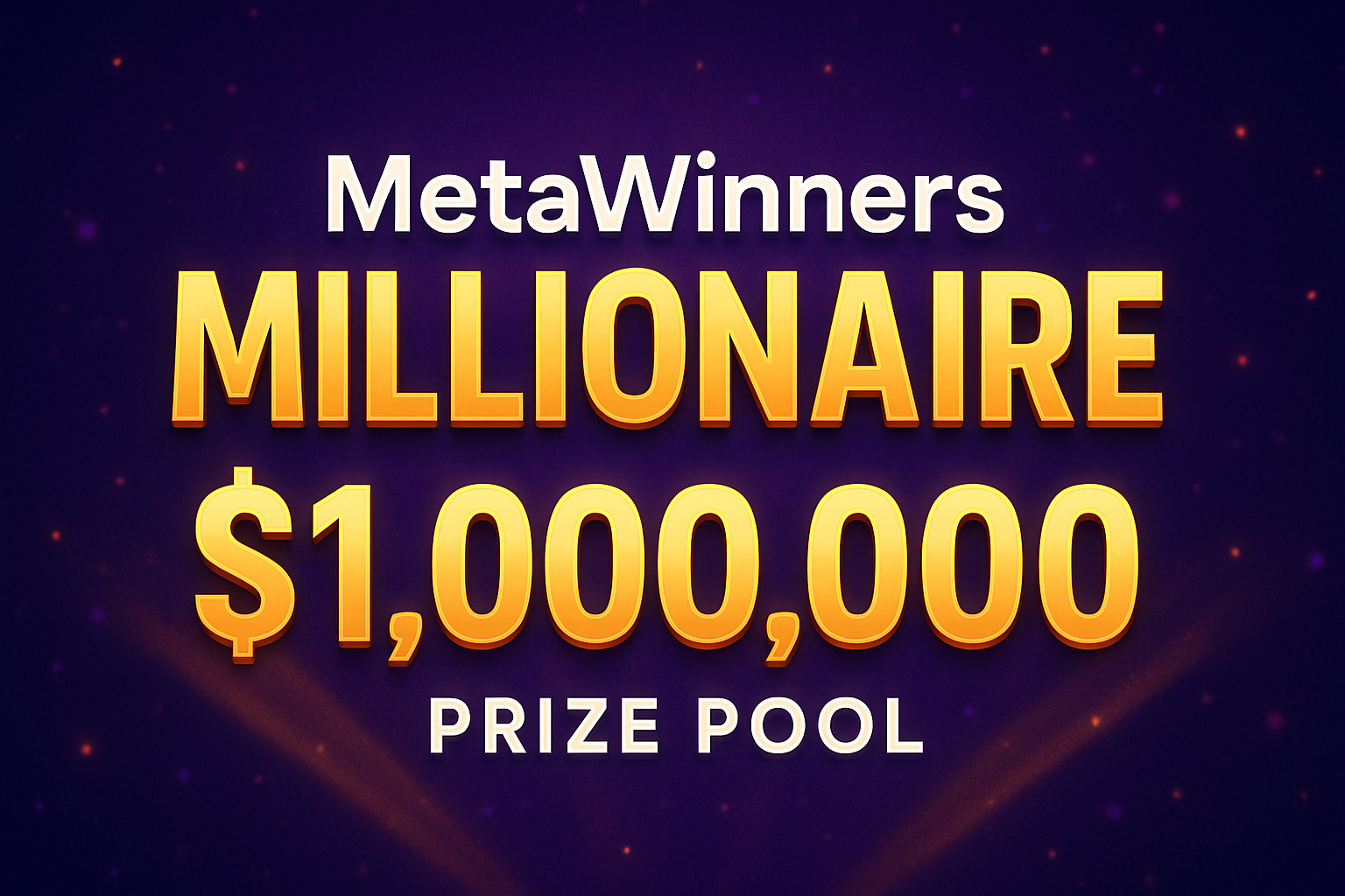 MetaWinners Millionaire event prize pool