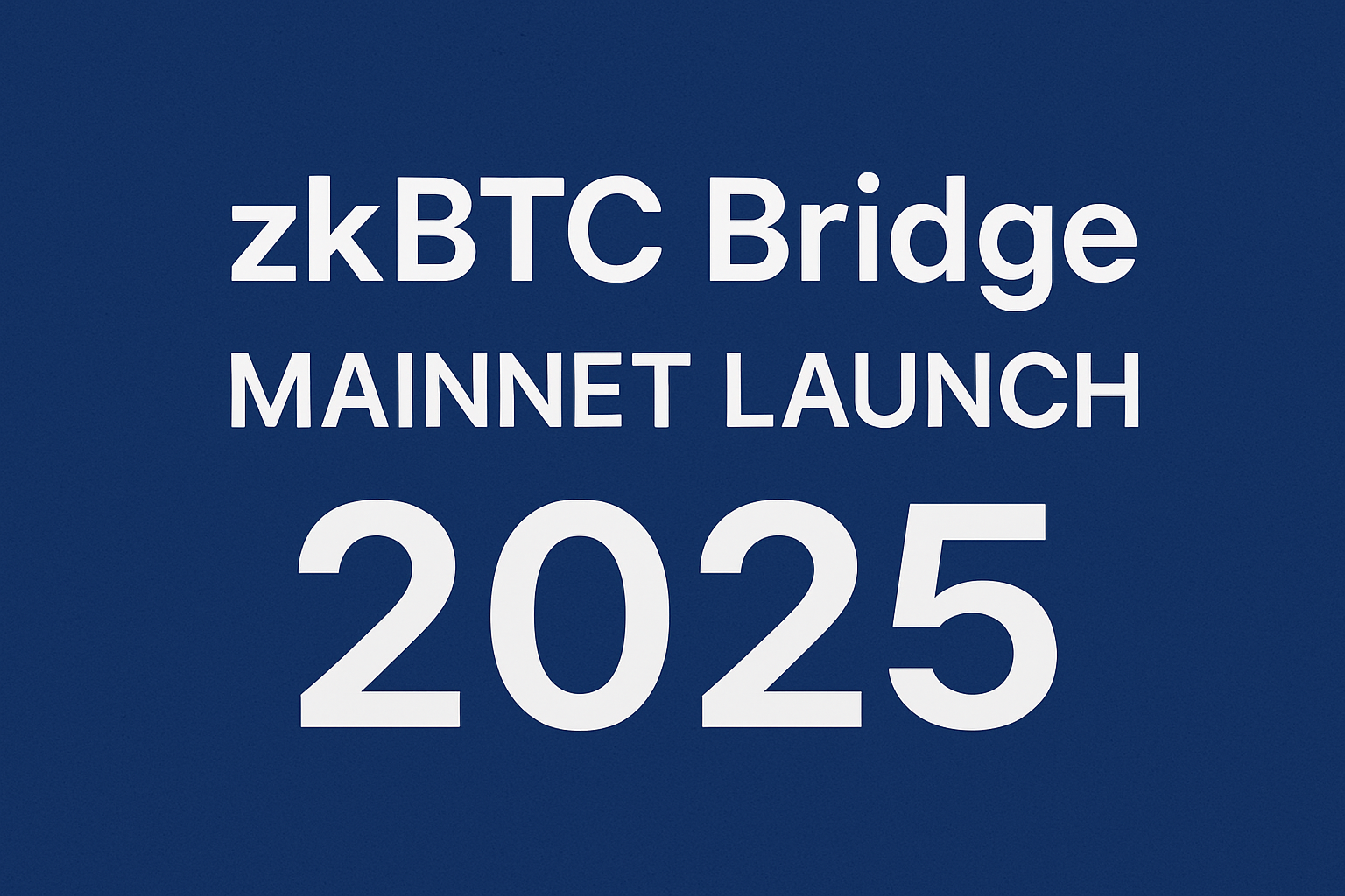 zkBTC Bridge mainnet launch 2025