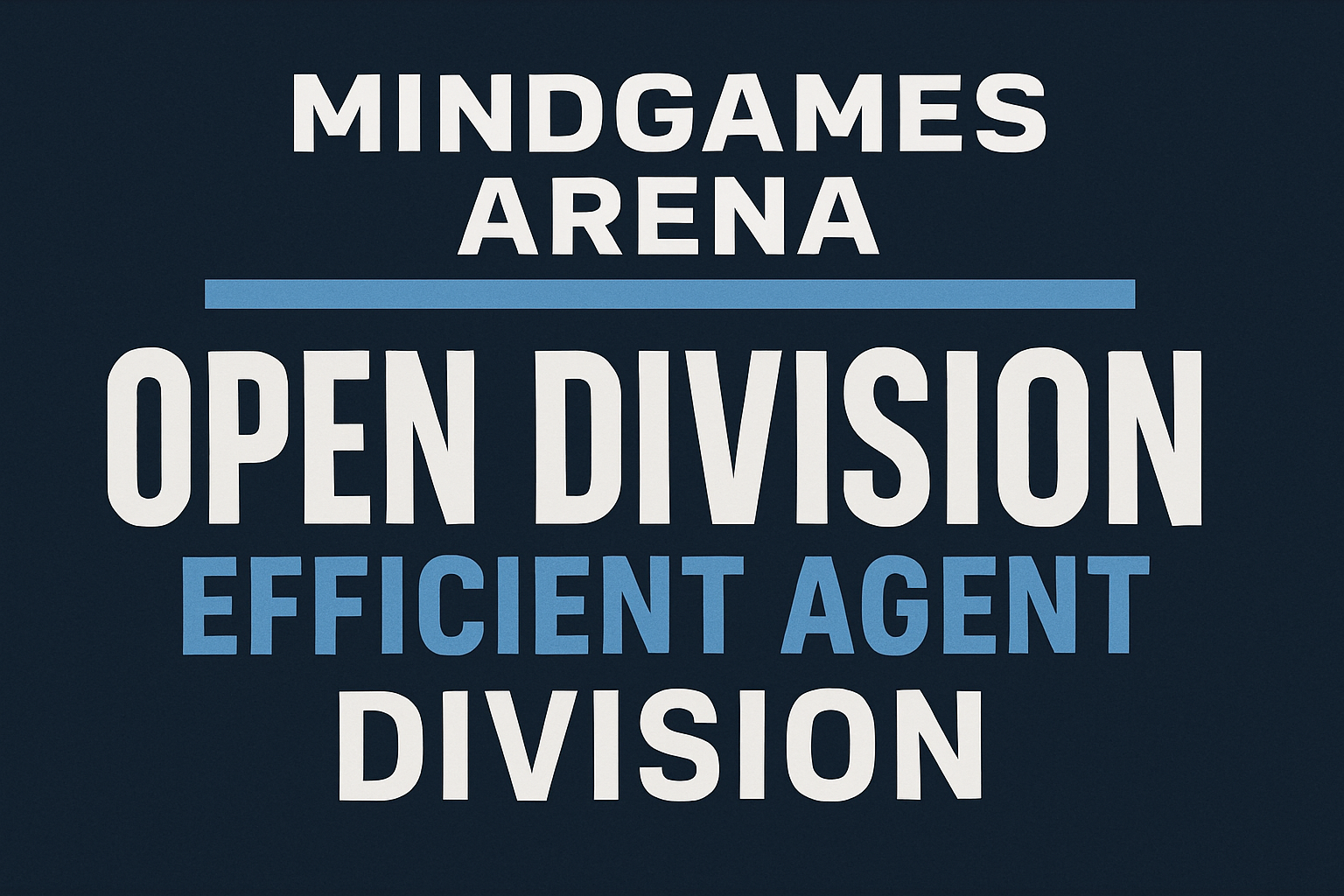MindGames Arena Open Division Efficient Agent Division