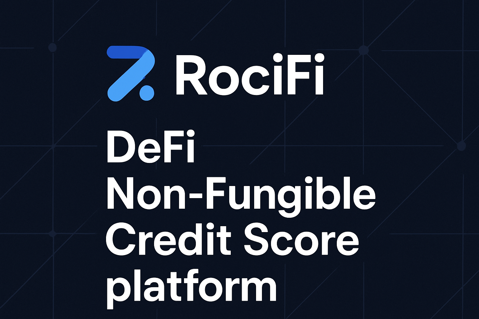 RociFi DeFi Non-Fungible Credit Score platform