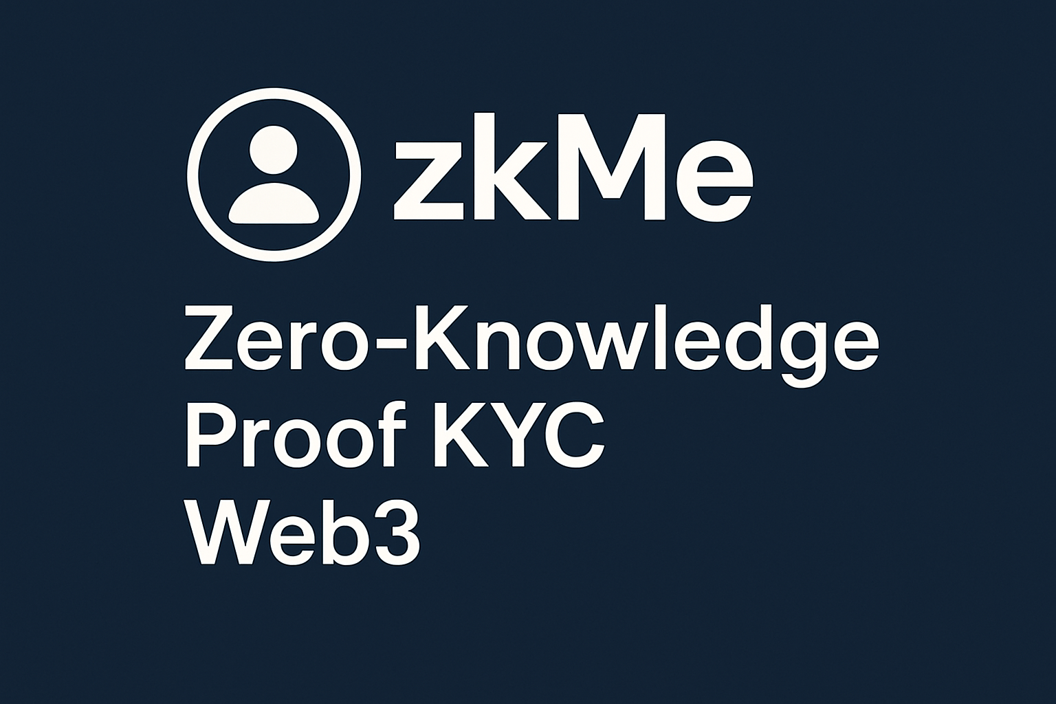 zkMe zero-knowledge proof KYC Web3
