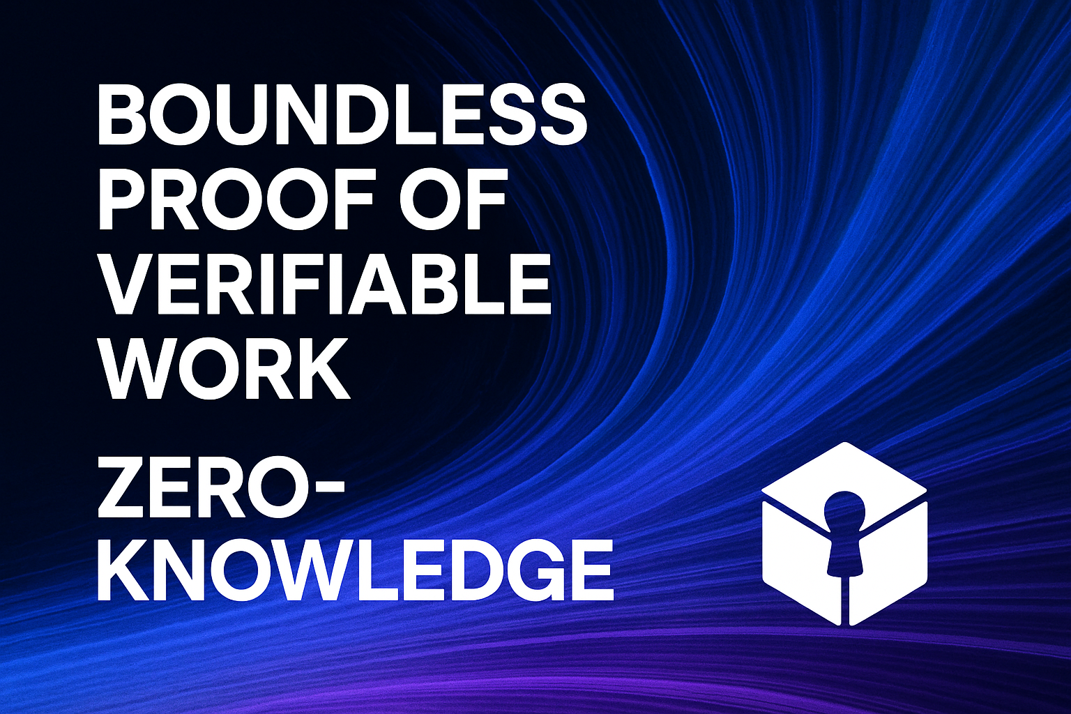 Boundless Proof of Verifiable Work zero-knowledge