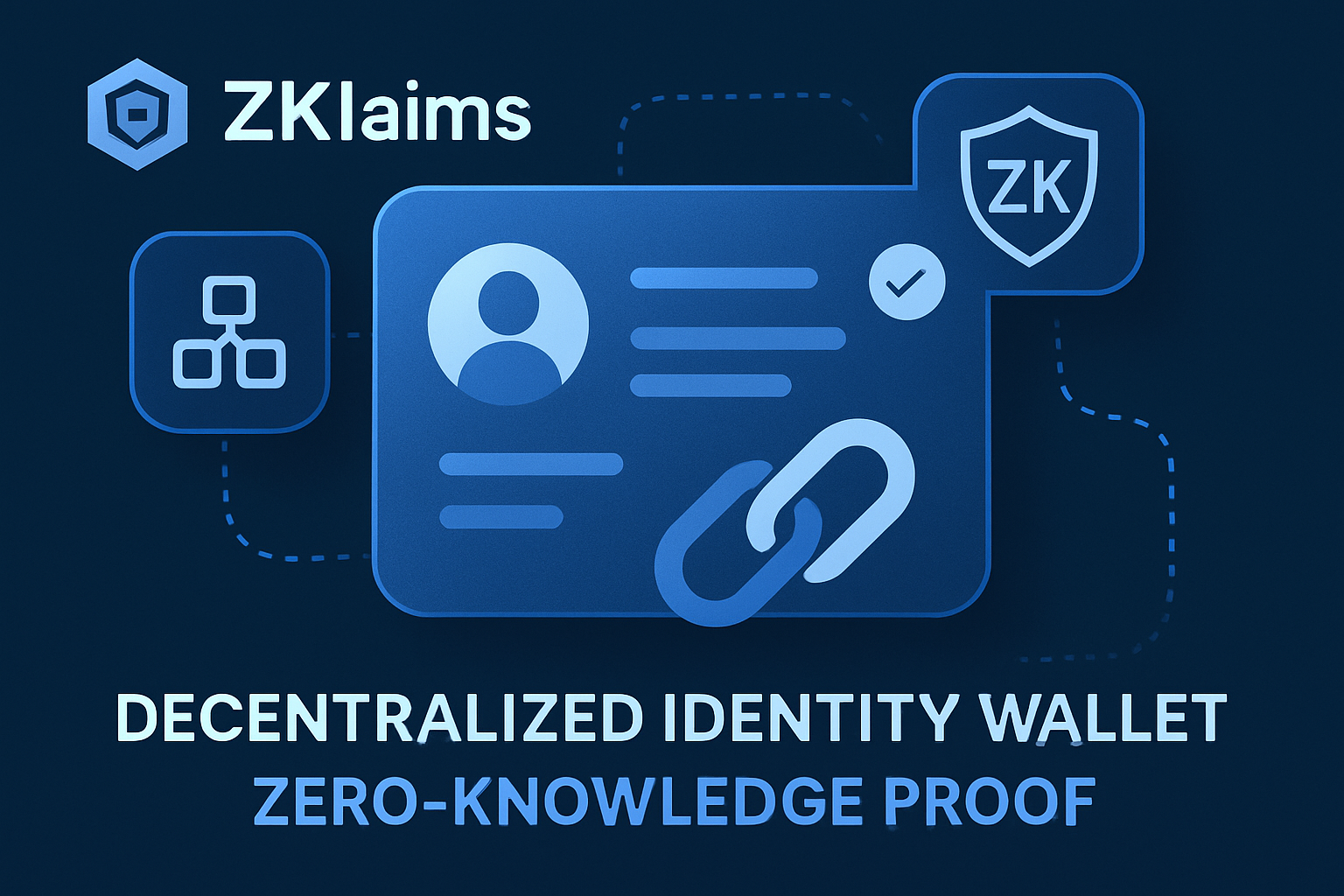 ZKlaims decentralized identity wallet zero-knowledge proof