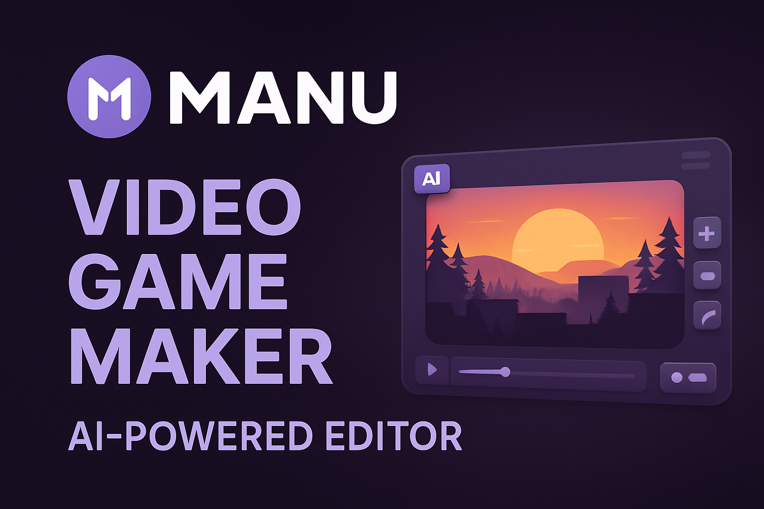 MANU Video Game Maker AI-powered editor