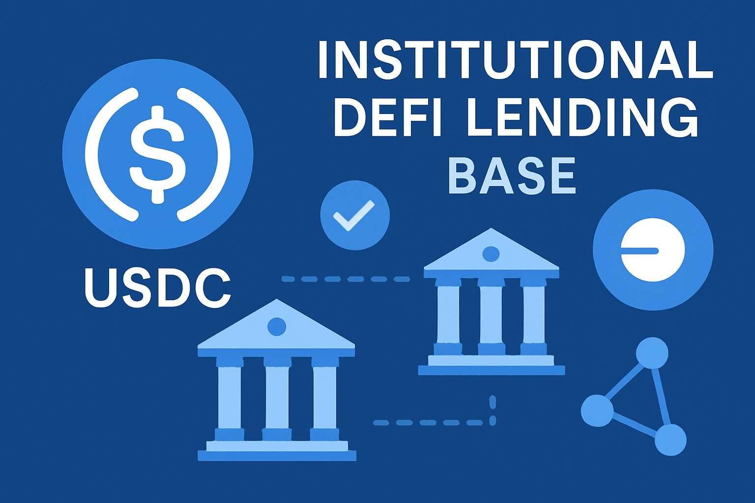USDC institutional DeFi lending Base chain