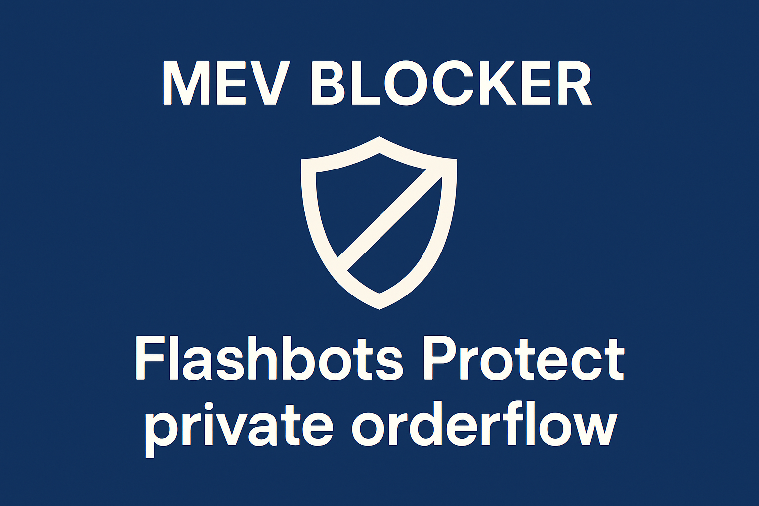 MEV Blocker Flashbots Protect private orderflow