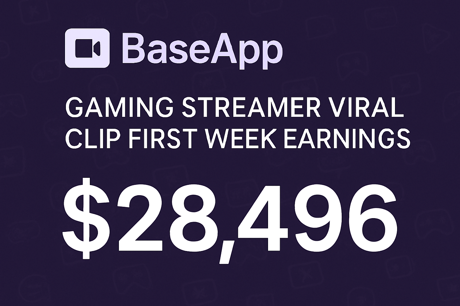 BaseApp gaming streamer viral clip first week earnings