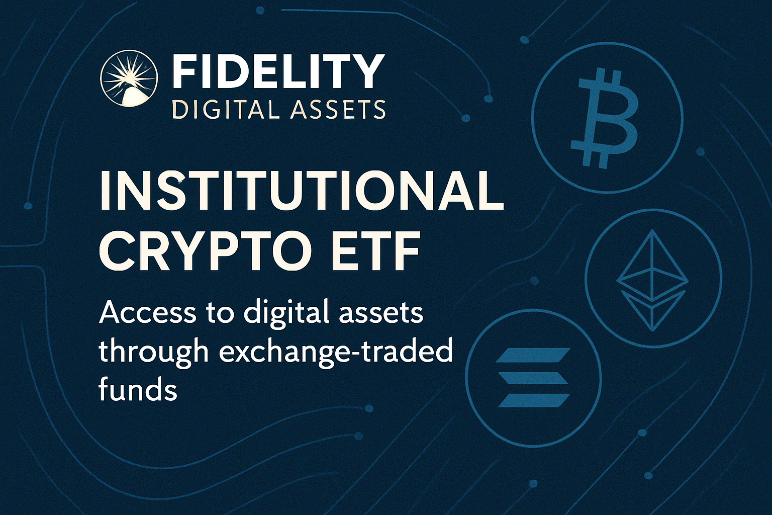 Fidelity Digital Assets institutional crypto ETF