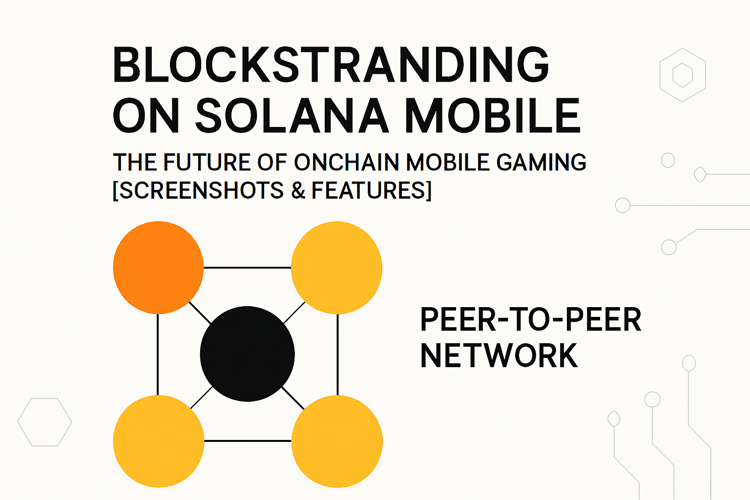 Blockstranding on Solana Mobile: The Future of Onchain Mobile Gaming [Screenshots & Features]