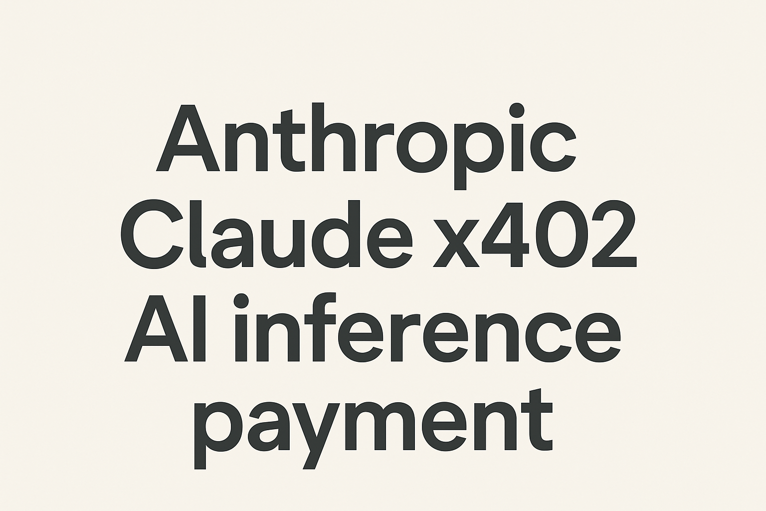 Anthropic Claude x402 AI inference payment