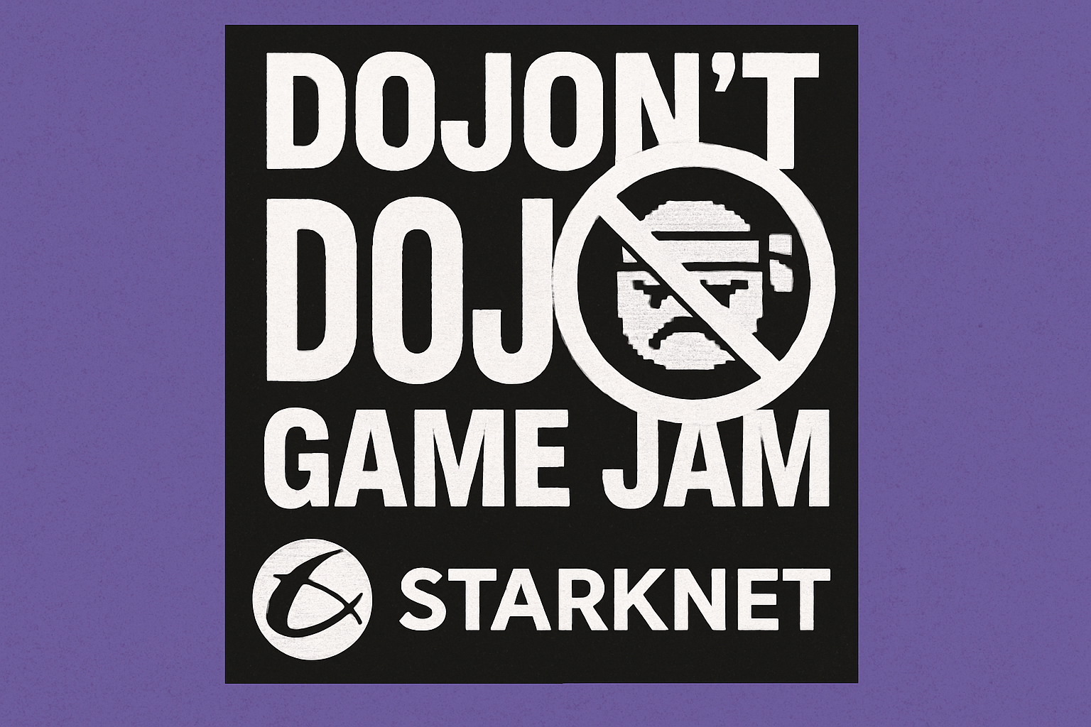 Dojon't Dojo Game Jam Starknet