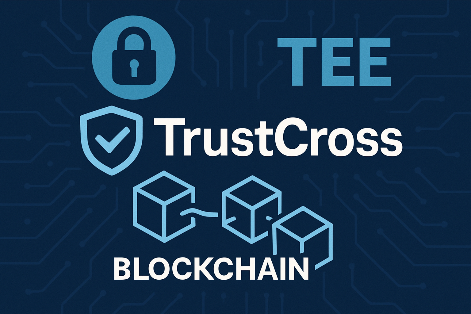 TrustCross trusted execution environment blockchain