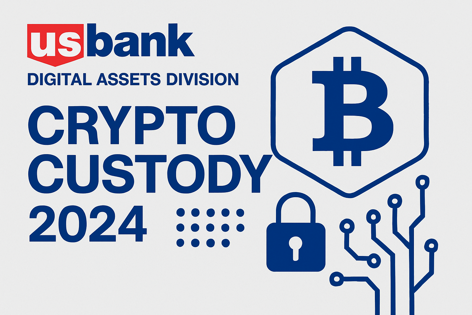 U.S. Bank digital assets division crypto custody 2024