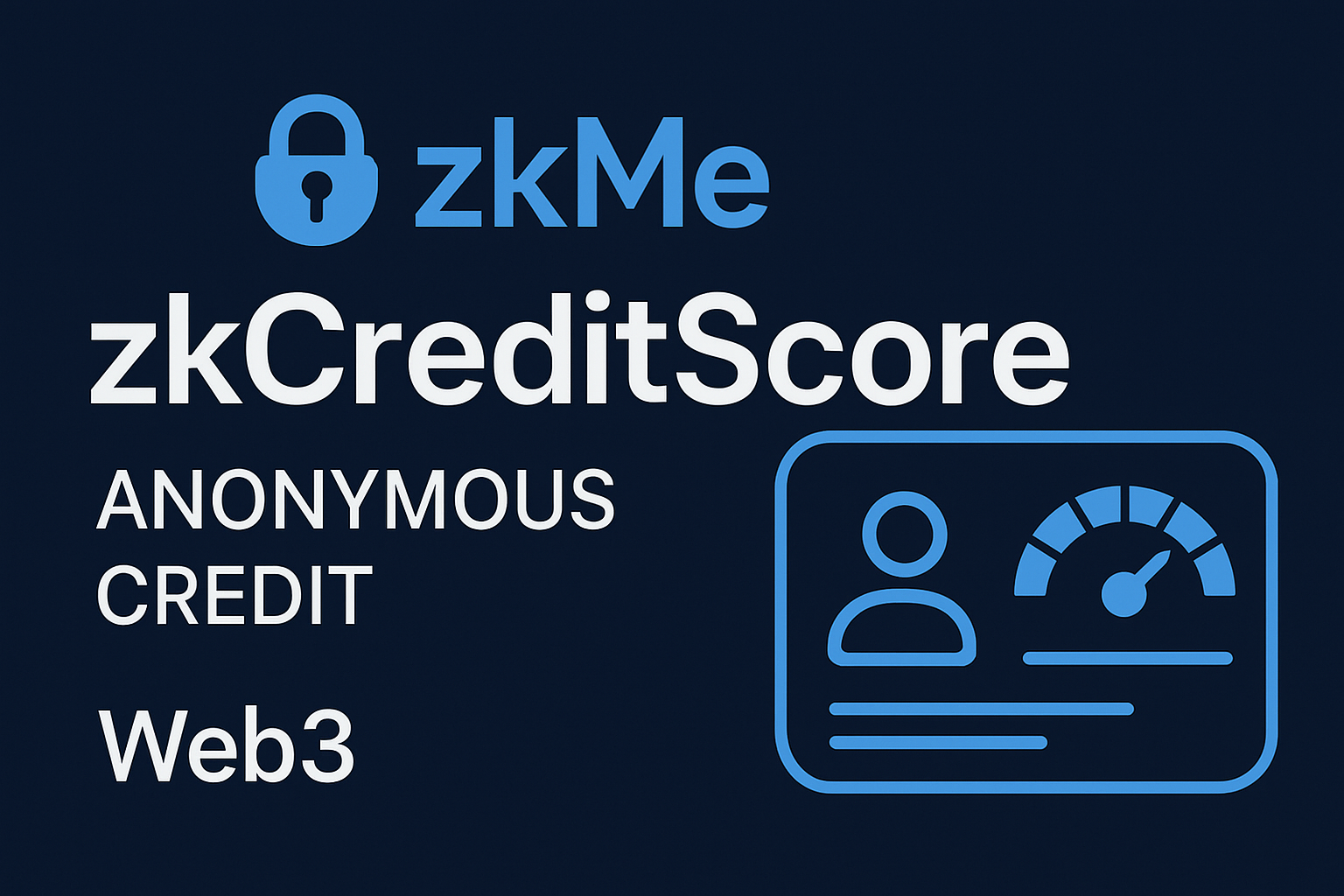 zkMe zkCreditScore anonymous credit Web3