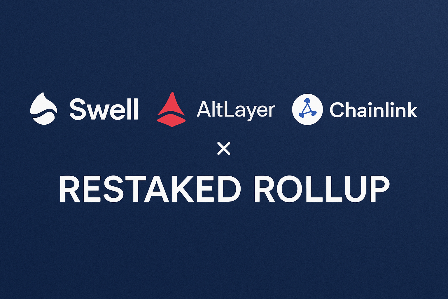 Swell AltLayer EigenDA Chainlink restaked rollup collaboration