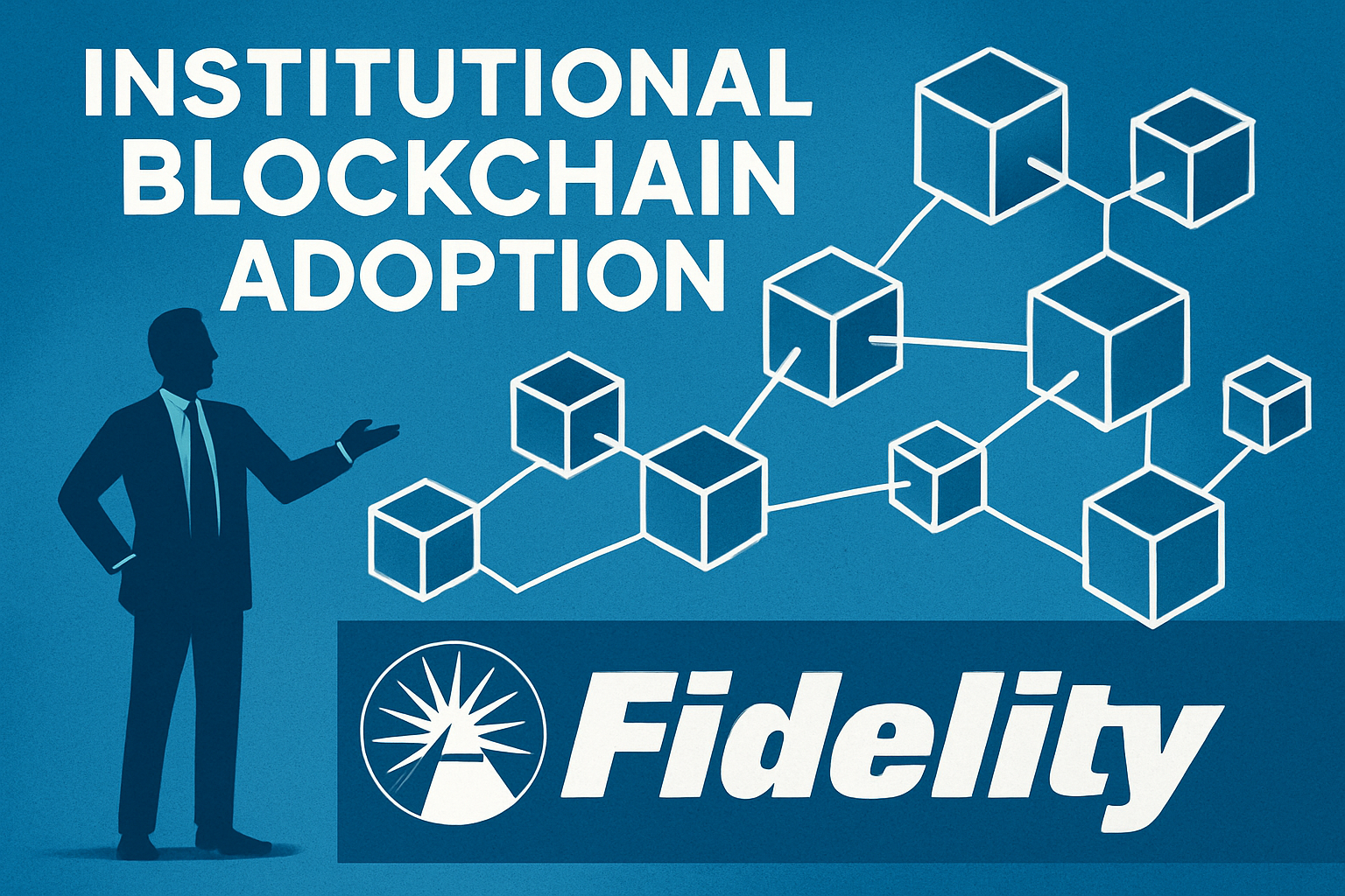 institutional blockchain adoption Fidelity