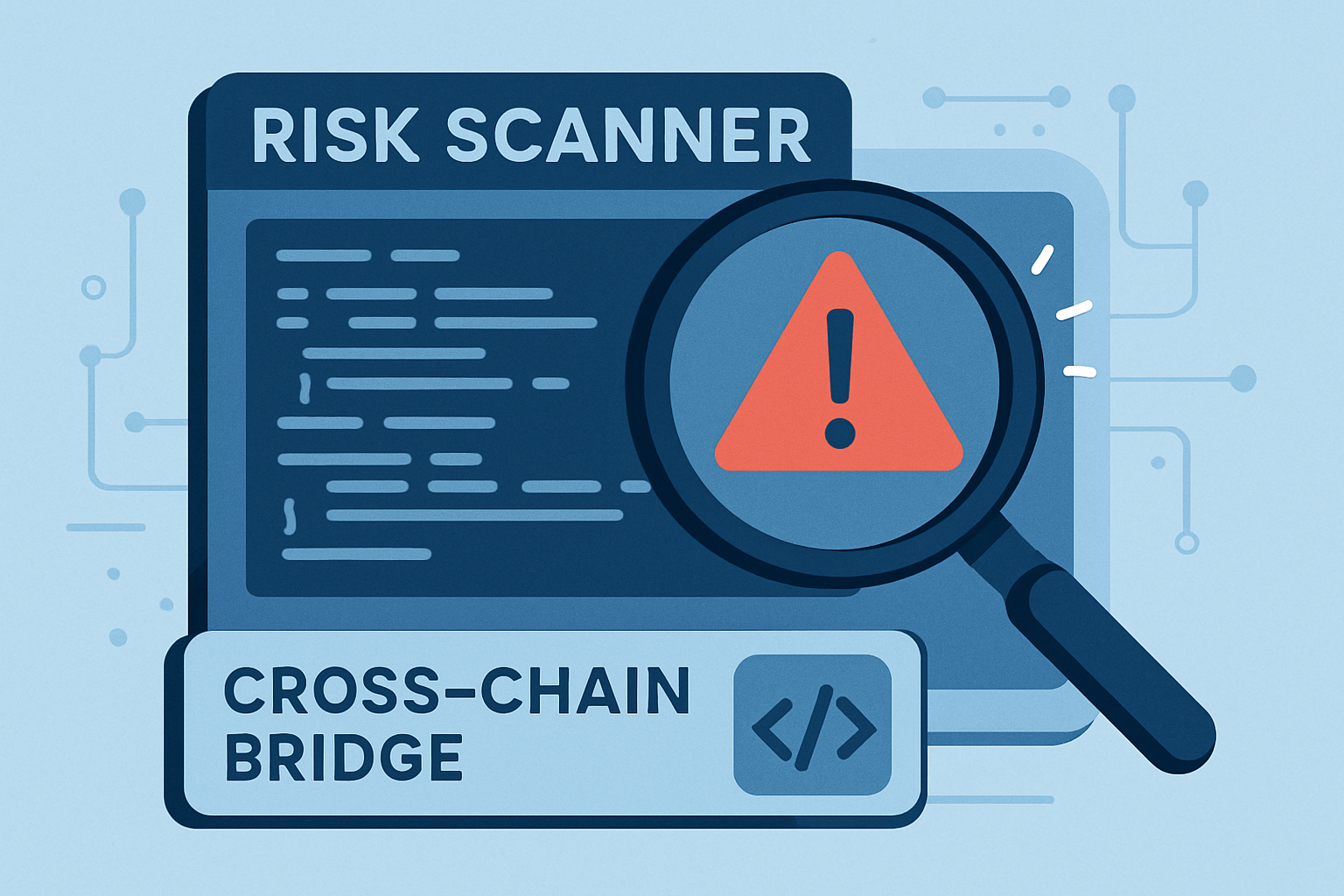 Illustration of a risk scanner tool analyzing cross-chain bridge smart contract code for vulnerabilities in blockchain protocols