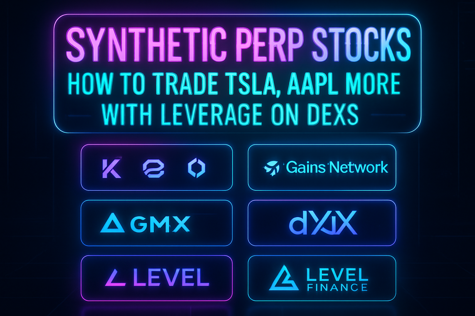 Synthetic Perp Stocks: How to Trade TSLA, AAPL, and More with Leverage on DEXs