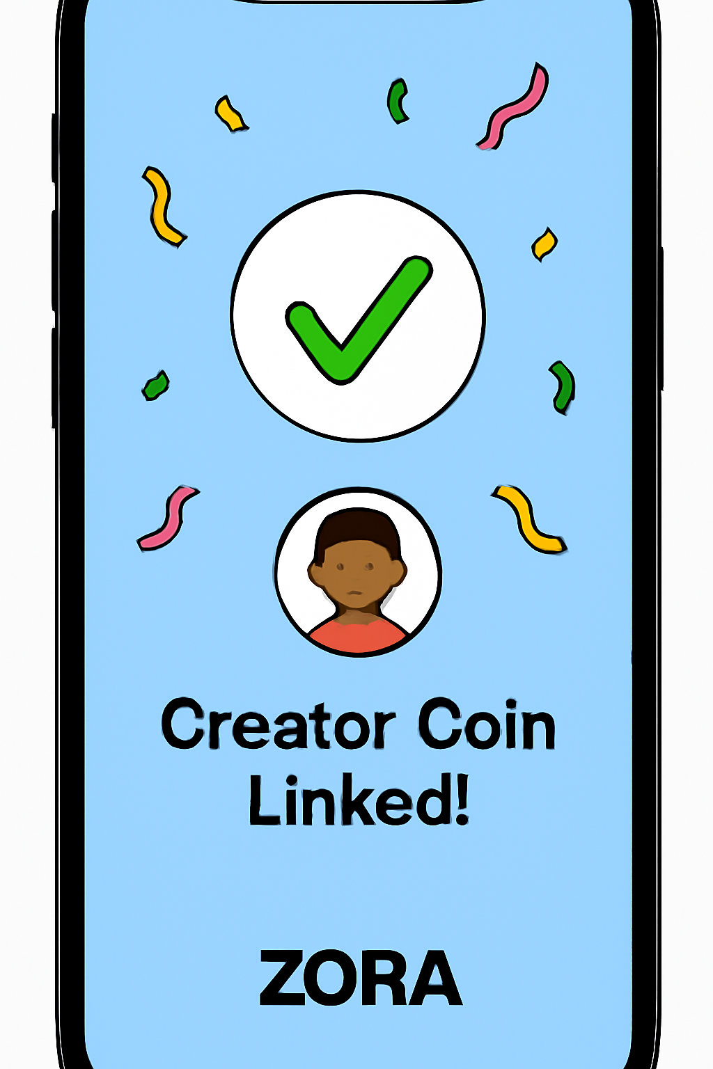 A celebratory mobile screen with a checkmark and message stating 'Creator Coin Linked!', profile avatar visible, and Zora branding.