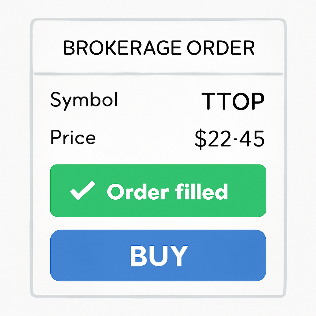brokerage order screen with buy TTOP button, green confirmation, $22.45 price